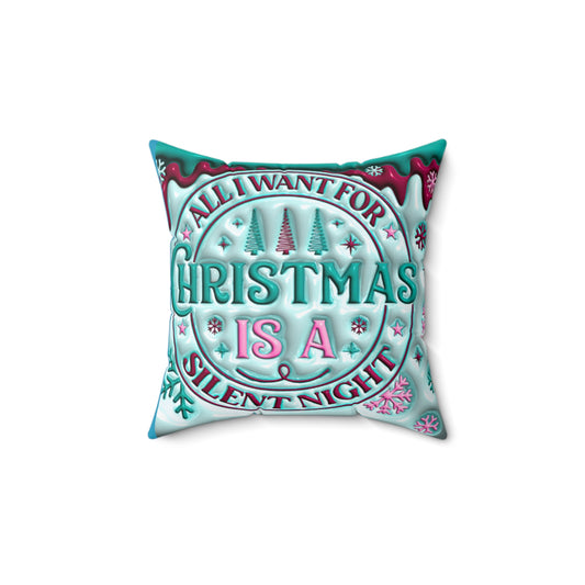 All I Want for Christmas Spun Polyester Square Pillow
