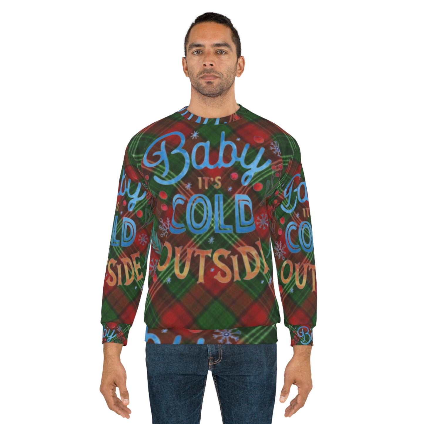Baby It's Cold Outside Unisex Sweatshirt (AOP)
