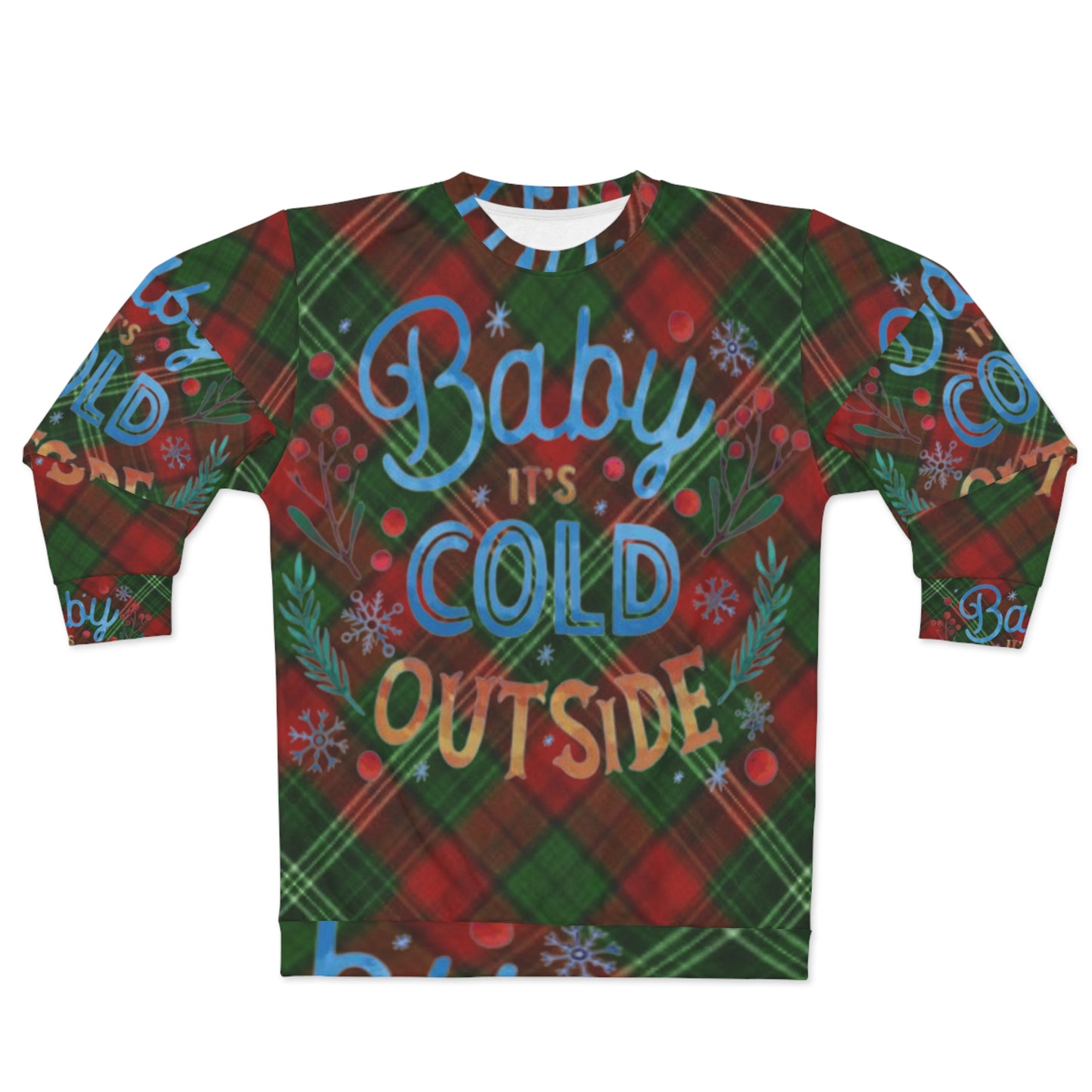 Baby It's Cold Outside Unisex Sweatshirt (AOP)