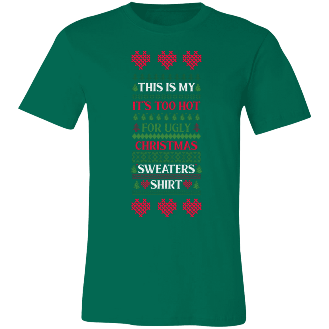 It's Too Hot For Ugly Unisex Jersey Short-Sleeve T-Shirt