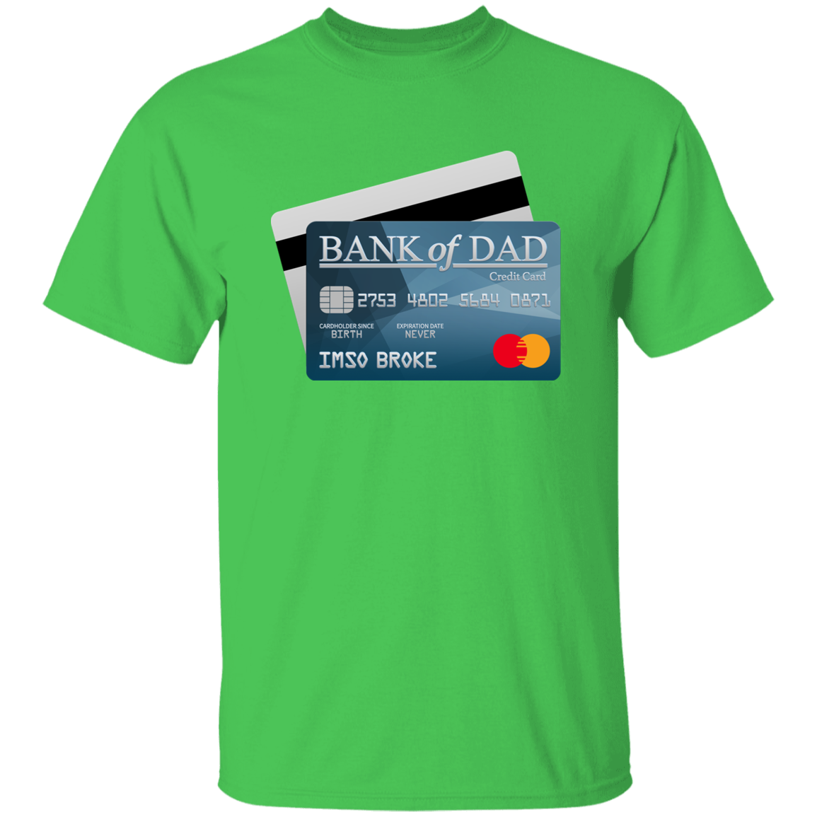 Bank Of Dad G500 5.3 oz. T-Shirt
