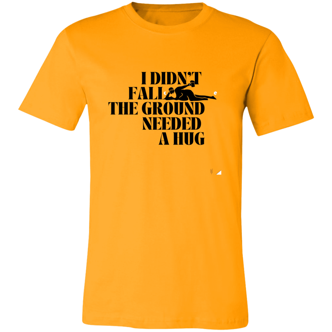 I Didn't Fall - Unisex Jersey Short-Sleeve T-Shirt