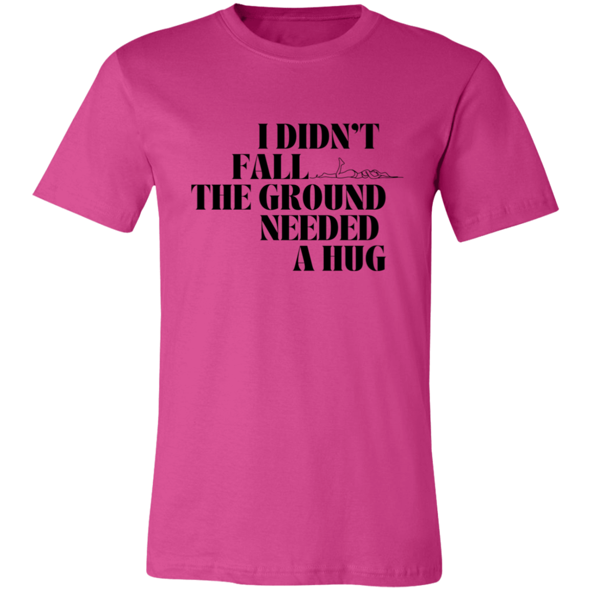 I Didn't Fall - Unisex Jersey Short-Sleeve T-Shirt