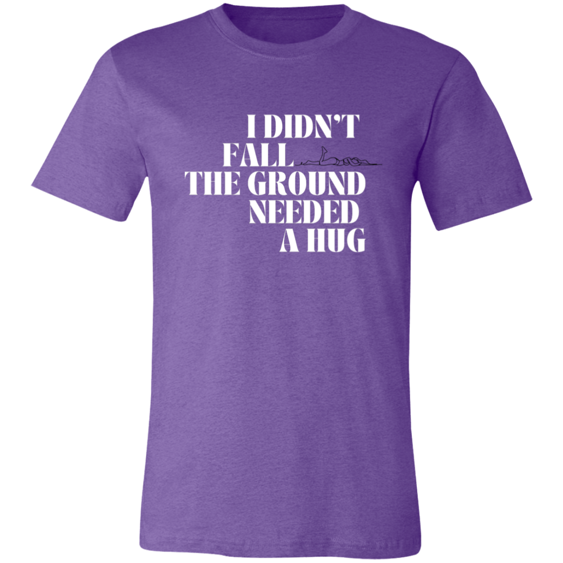 I Didn't Fall - Unisex Jersey Short-Sleeve T-Shirt