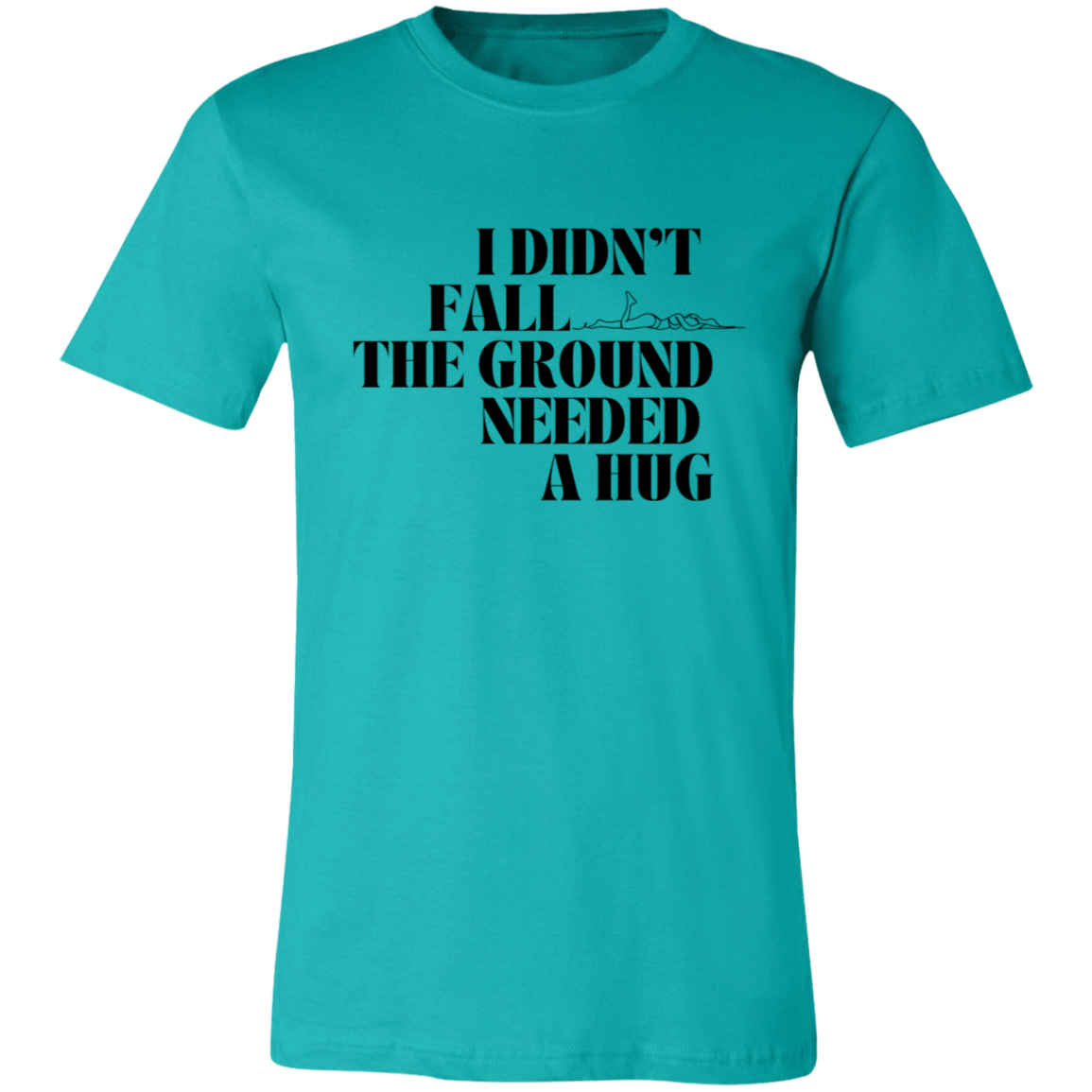 I Didn't Fall - Unisex Jersey Short-Sleeve T-Shirt