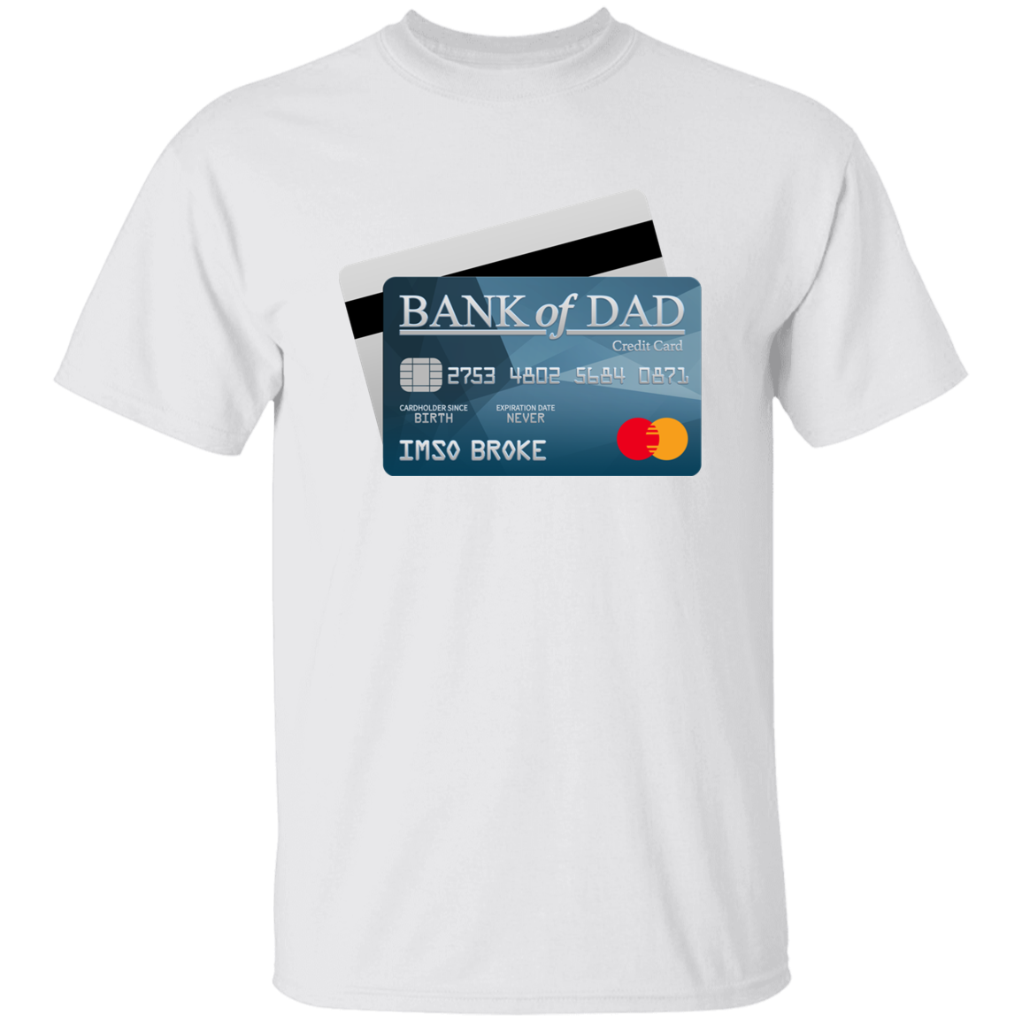 Bank Of Dad G500 5.3 oz. T-Shirt