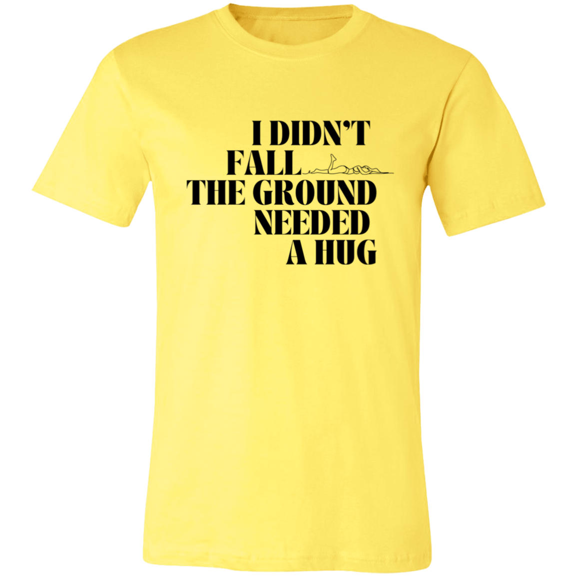 I Didn't Fall - Unisex Jersey Short-Sleeve T-Shirt