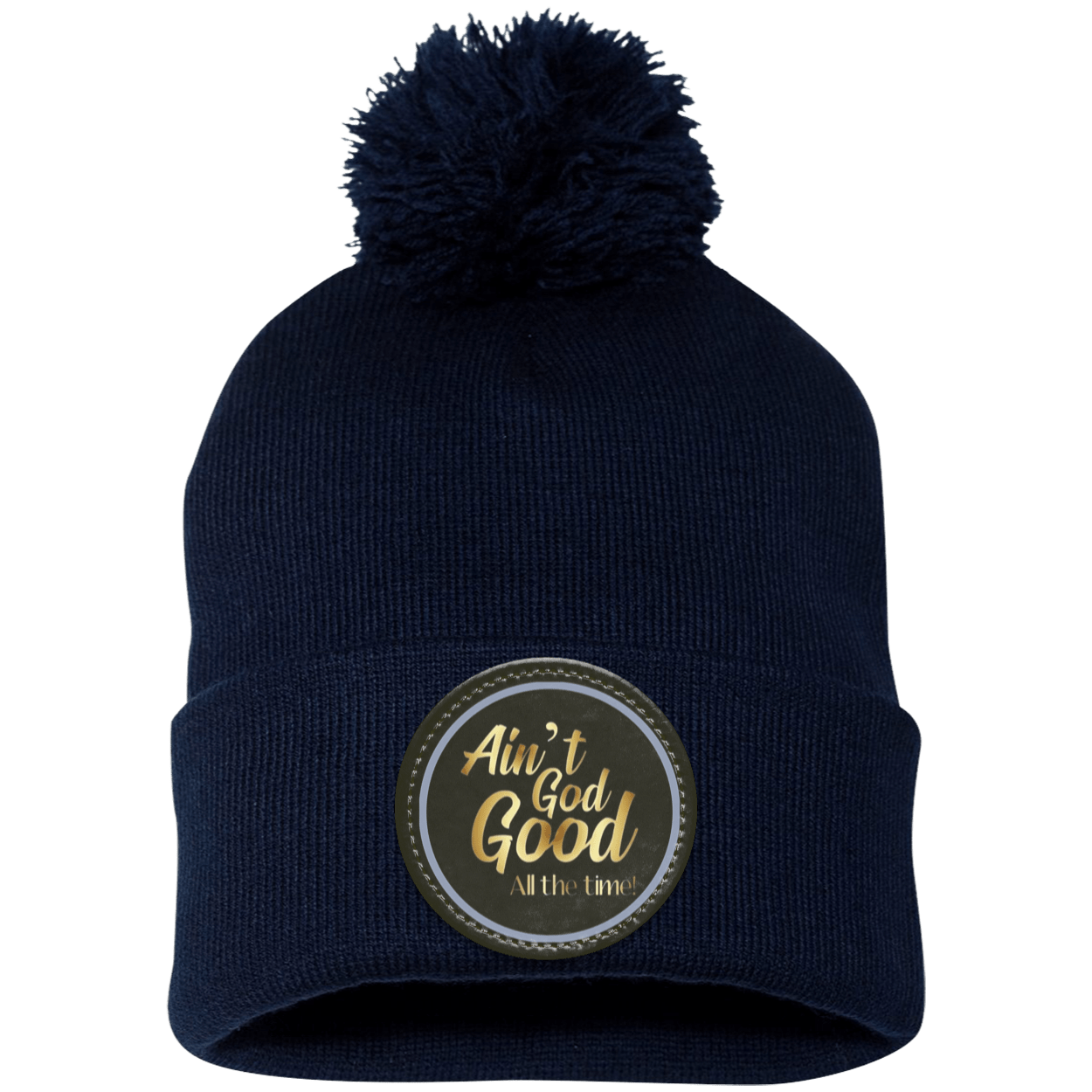 Ain't God Good Pom Pom Knit Cap - Patch