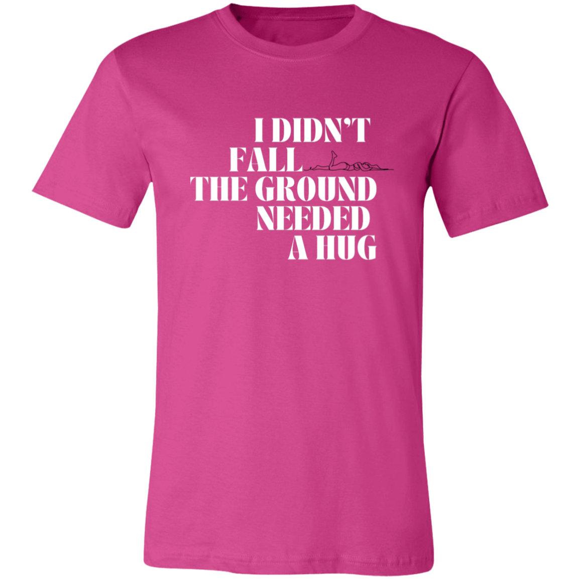 I Didn't Fall - Unisex Jersey Short-Sleeve T-Shirt