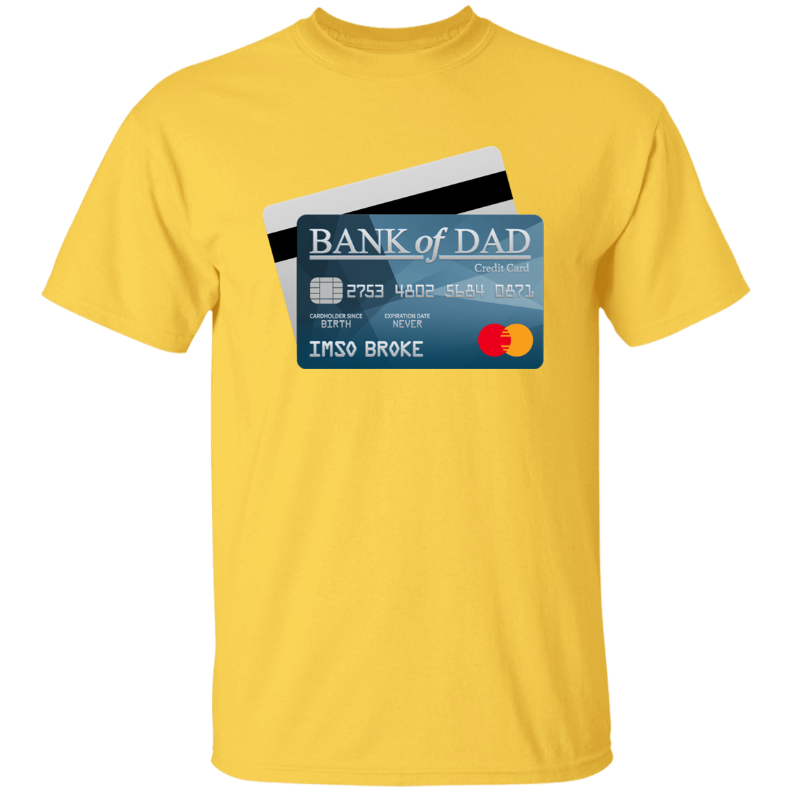 Bank Of Dad G500 5.3 oz. T-Shirt