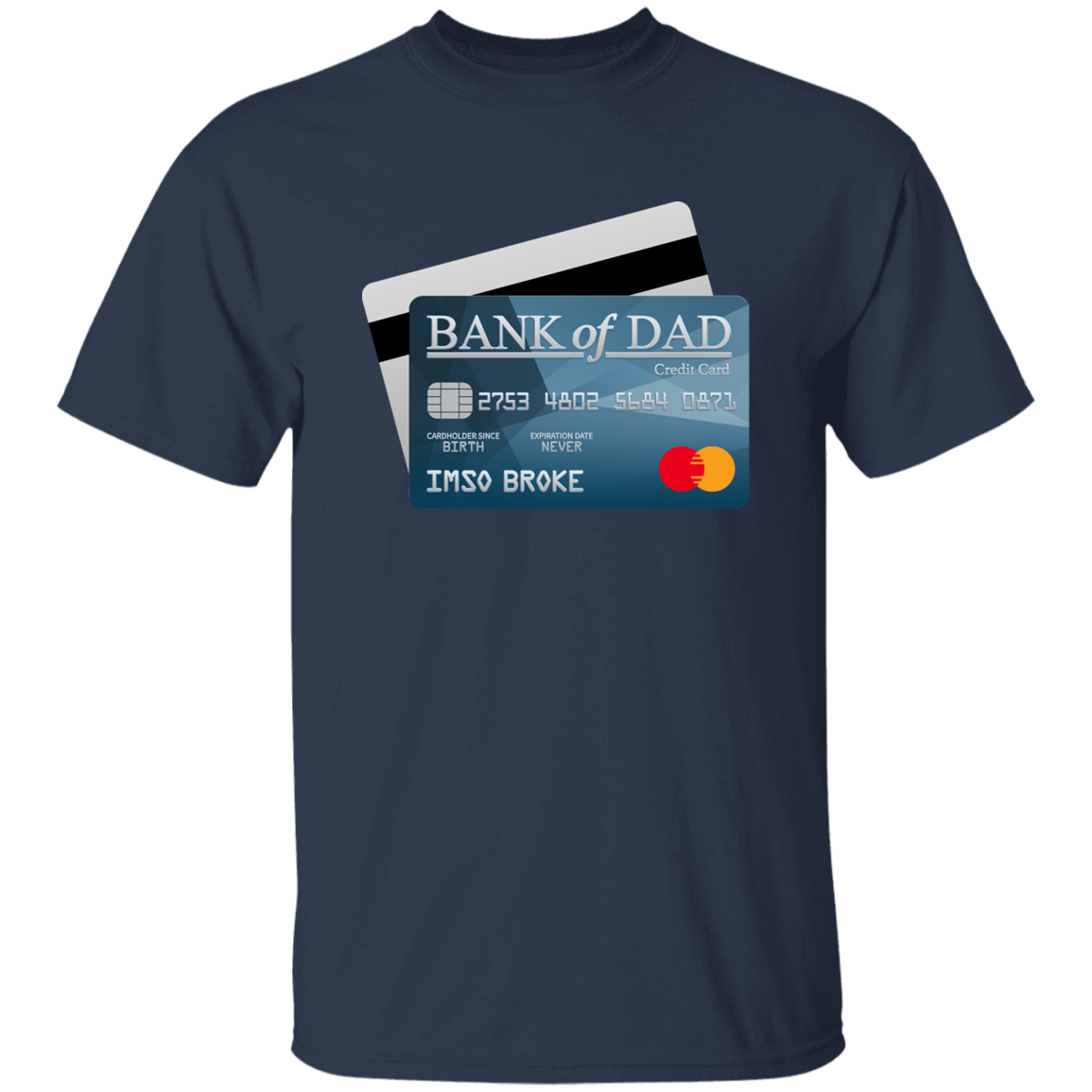 Bank Of Dad G500 5.3 oz. T-Shirt