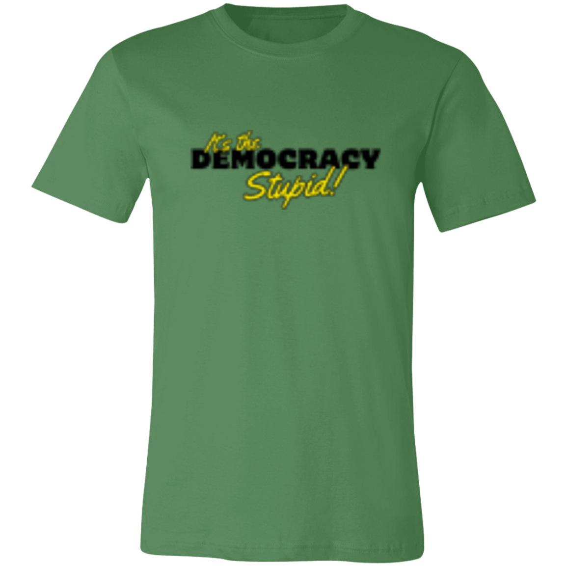 It's the Democracy Black 3001C Unisex Jersey Short-Sleeve T-Shirt