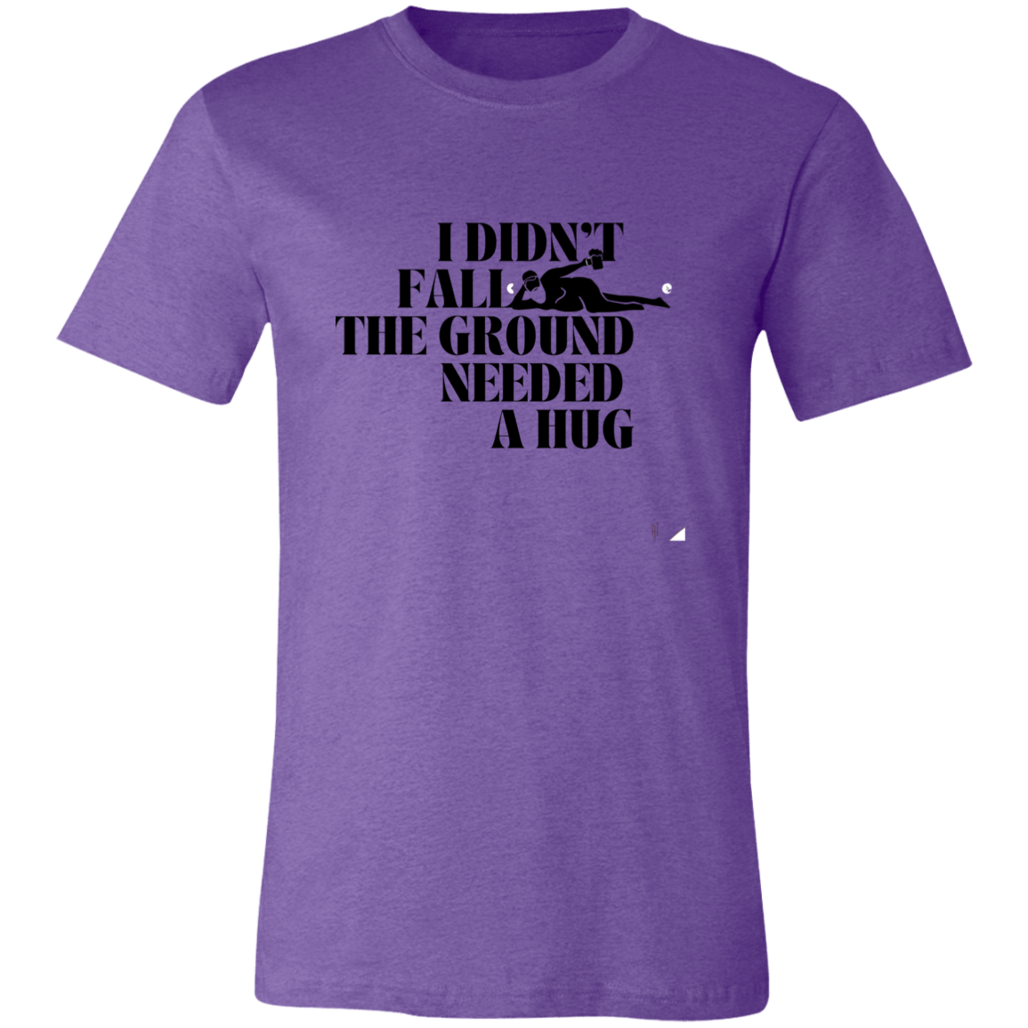 I Didn't Fall - Unisex Jersey Short-Sleeve T-Shirt