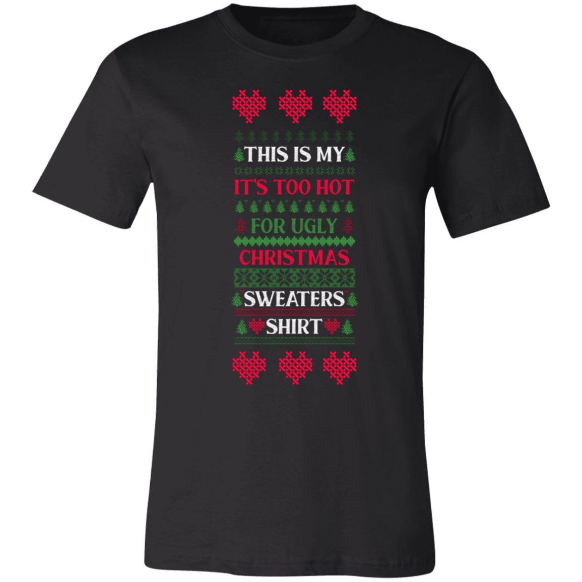 It's Too Hot For Ugly Unisex Jersey Short-Sleeve T-Shirt