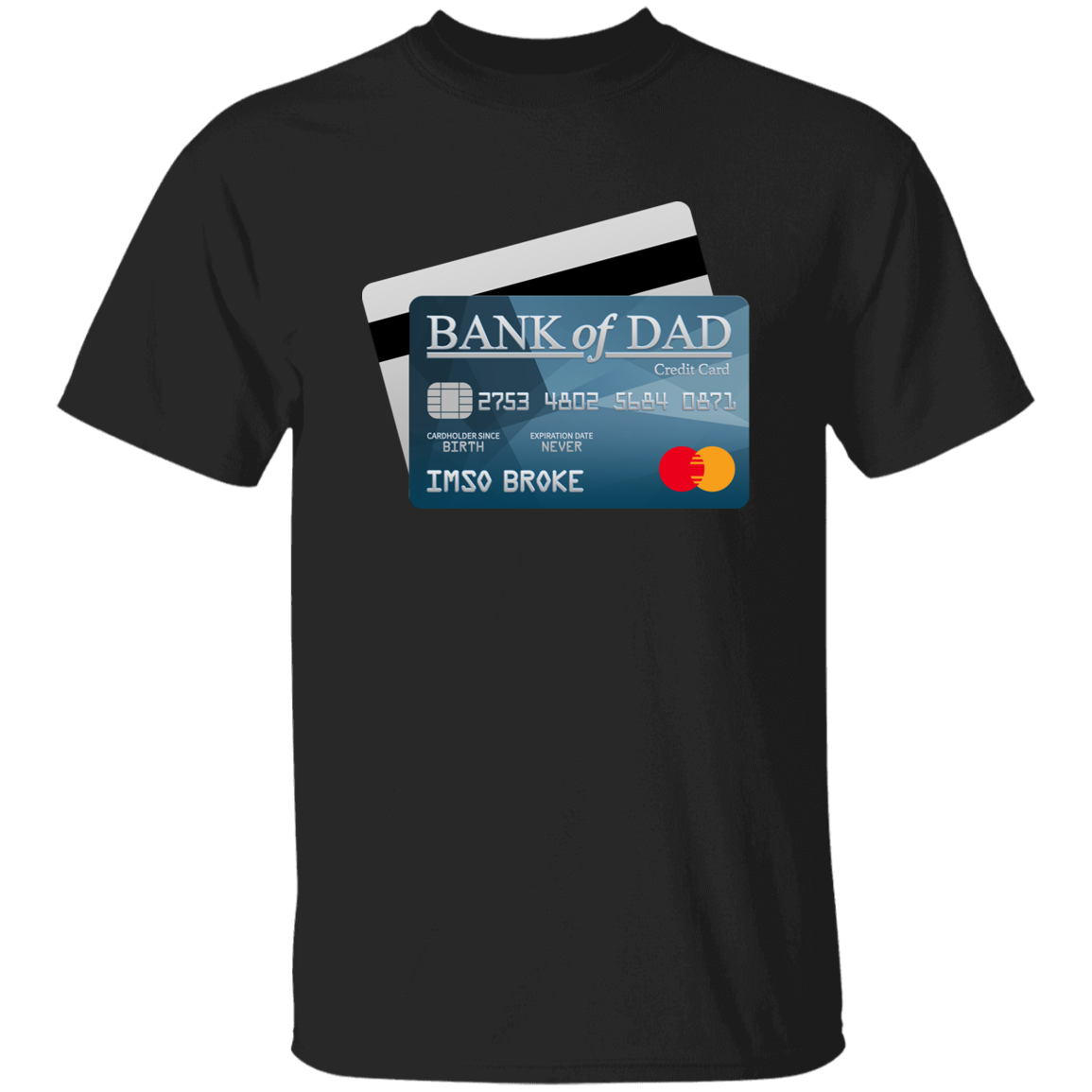 Bank Of Dad G500 5.3 oz. T-Shirt