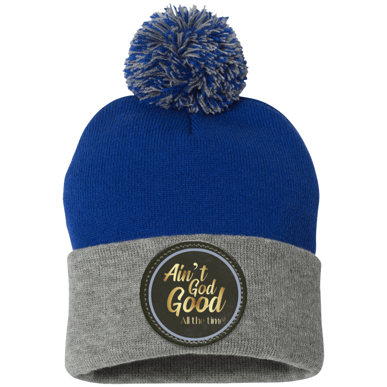 Ain't God Good Pom Pom Knit Cap - Patch