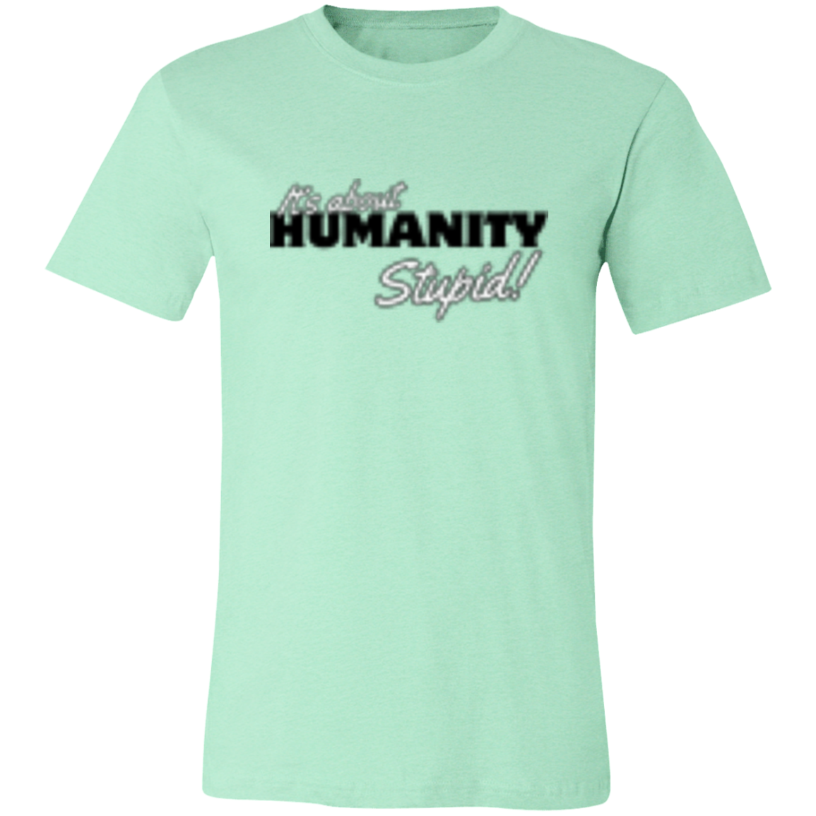 It's About Humanity (2) 3001C Unisex Jersey Short-Sleeve T-Shirt