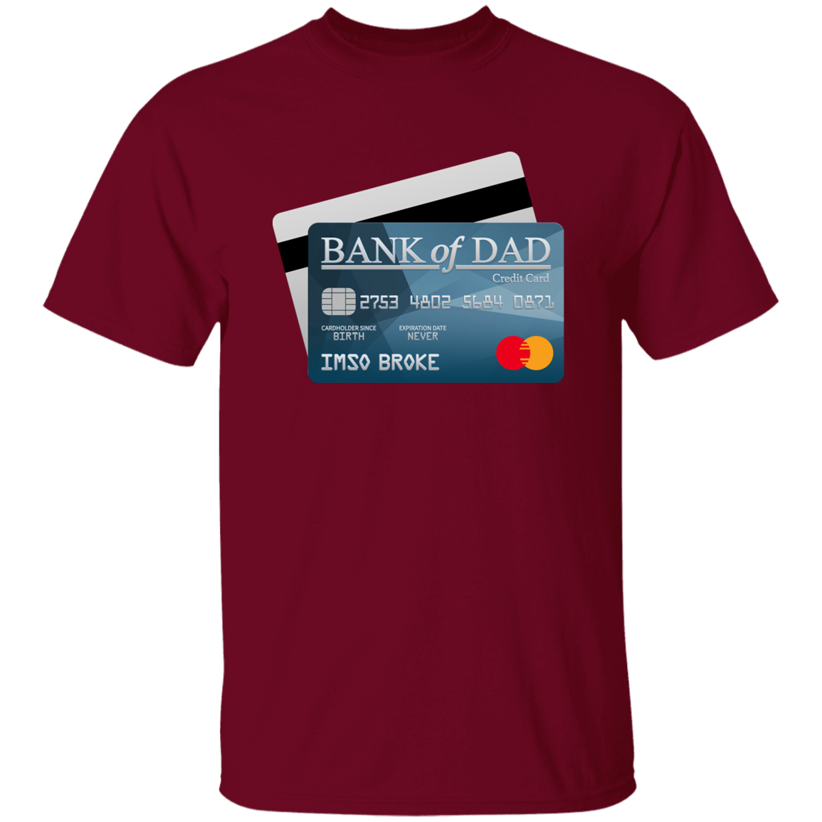 Bank Of Dad G500 5.3 oz. T-Shirt