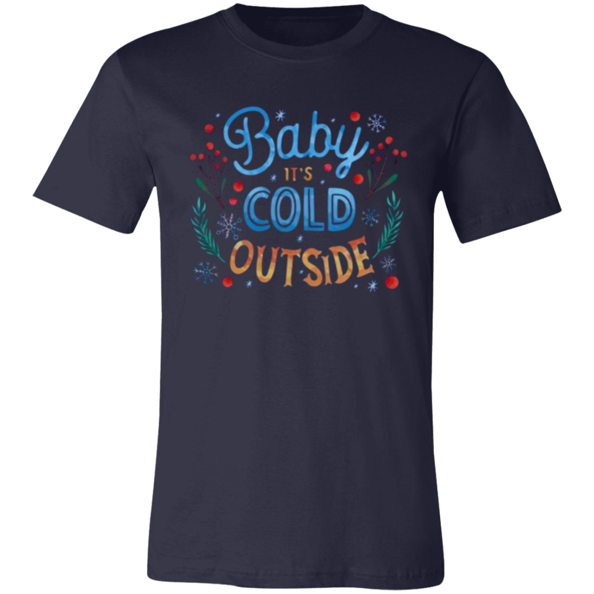 Aries (March 21 - April 19) (11) Baby It's Cold Outside Unisex Jersey Short-Sleeve T-Shirt