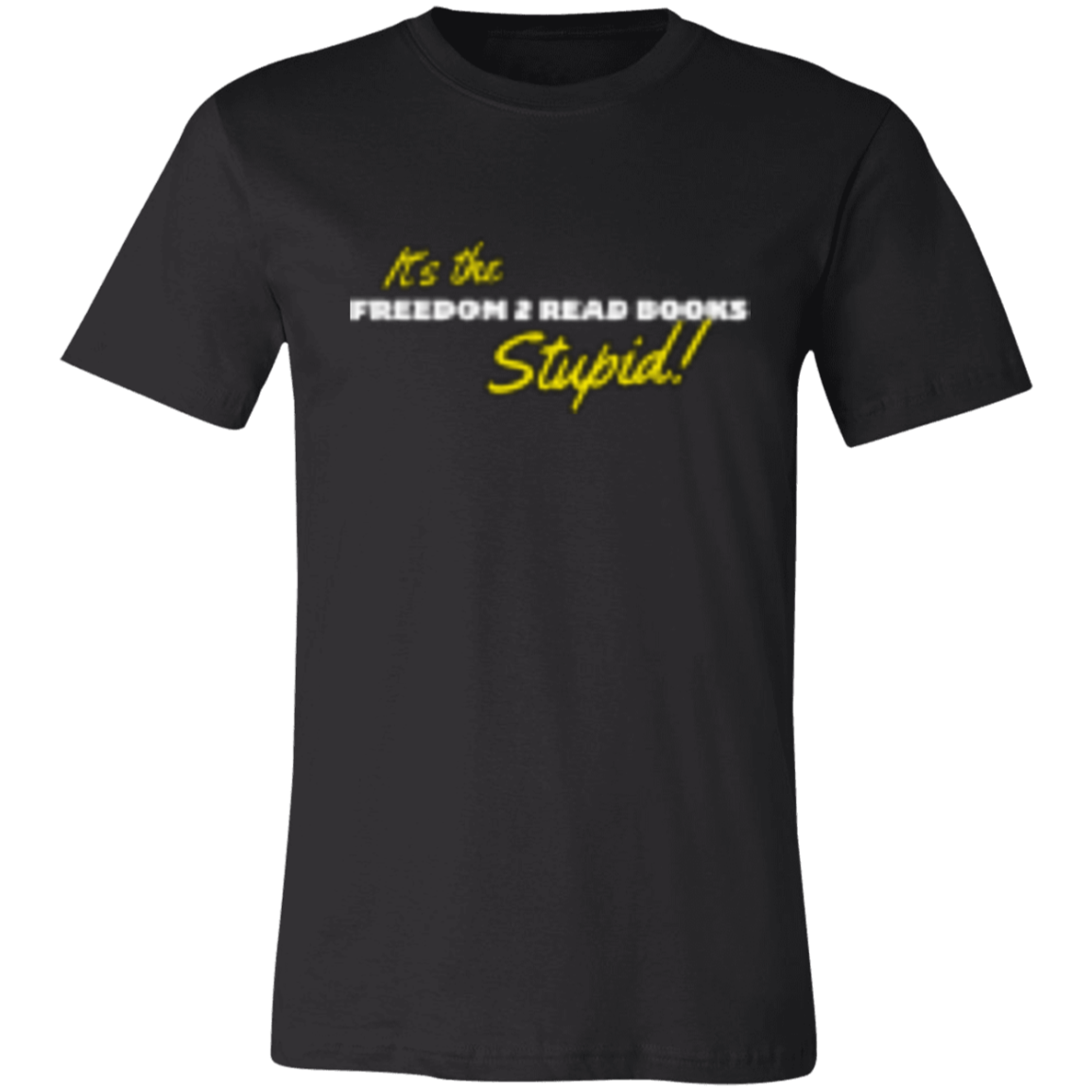 It's the Freedom 2 Read Books White 3001C Unisex Jersey Short-Sleeve T-Shirt