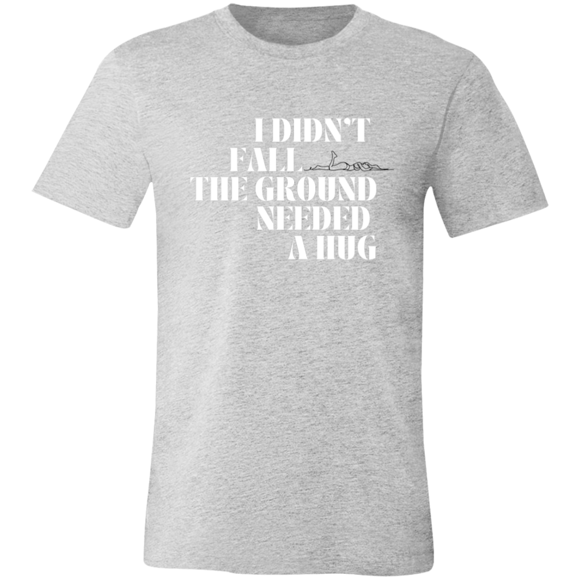 I Didn't Fall - Unisex Jersey Short-Sleeve T-Shirt