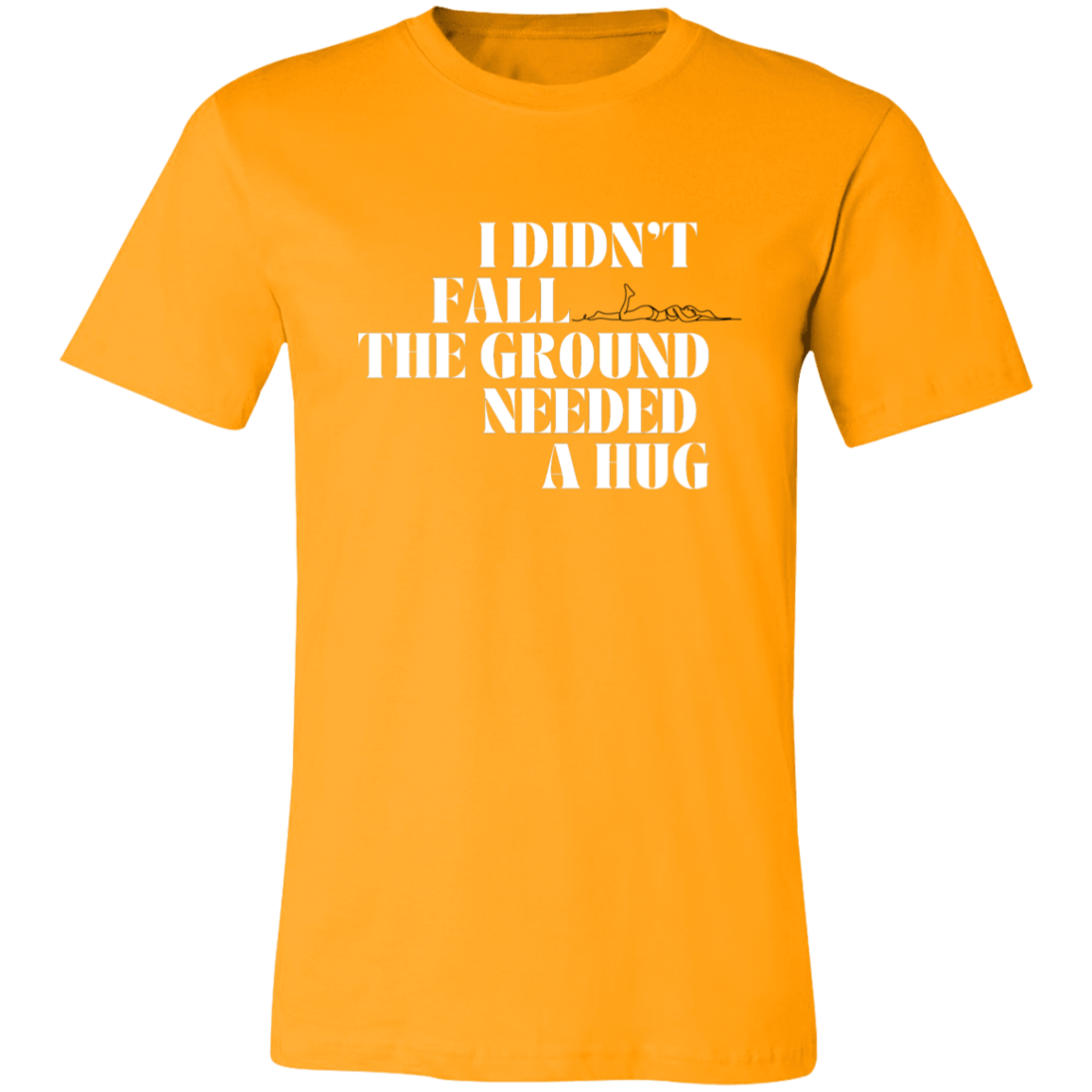 I Didn't Fall - Unisex Jersey Short-Sleeve T-Shirt