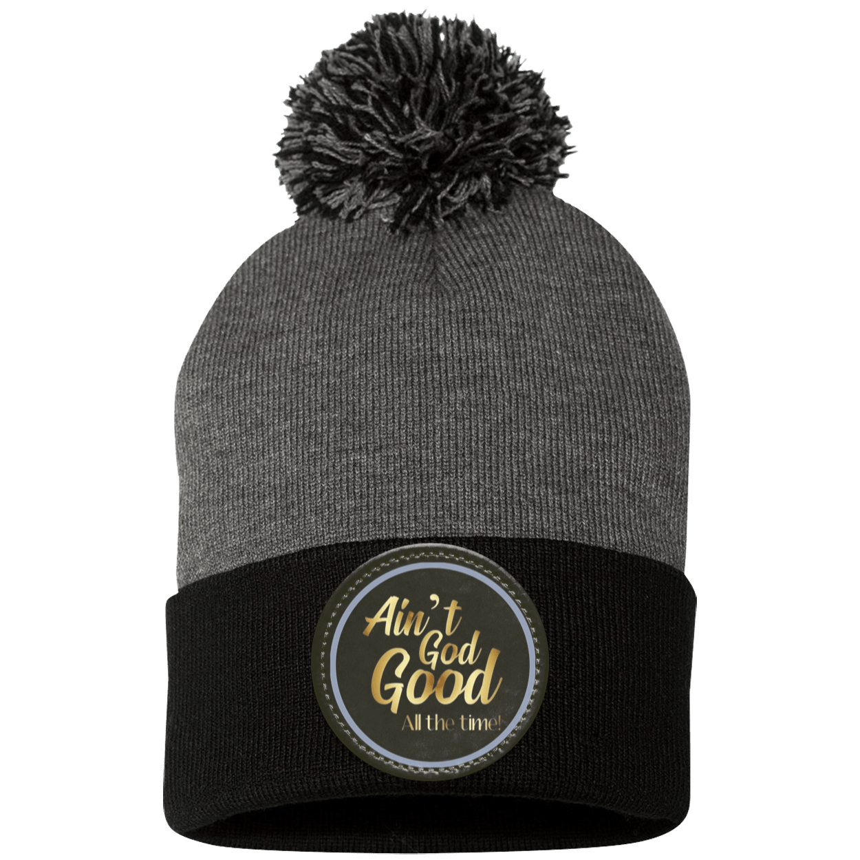Ain't God Good Pom Pom Knit Cap - Patch