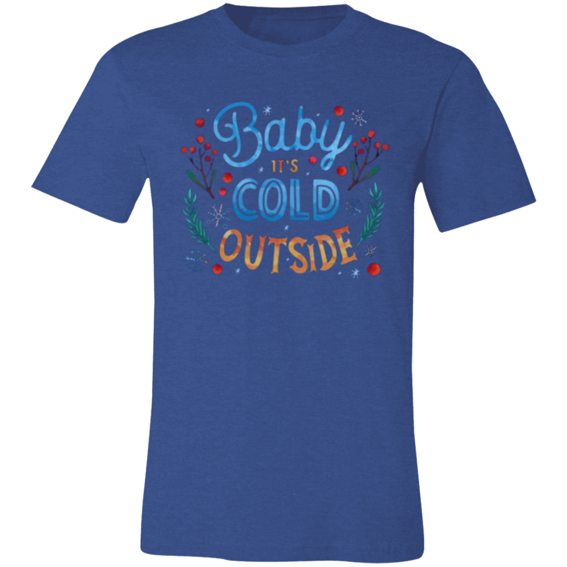 Aries (March 21 - April 19) (11) Baby It's Cold Outside Unisex Jersey Short-Sleeve T-Shirt