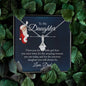 To My Daughter Alluring Beauty Necklace