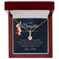 To My Daughter Alluring Beauty Necklace
