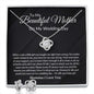 To My Mother on my Wedding Day Love Knot Necklace.