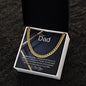 Dear Dad, Cuban Chain, Excellent As A Anniversary/Birthday/Christmas/Father’s Day/Valentines Day Gift Or Any Special Occasion.