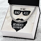 To My Bad Ass Bearded Boyfriend Cuban Link Chain