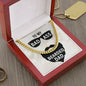 To My Bad Ass Bearded Dad Cuban Link Chain