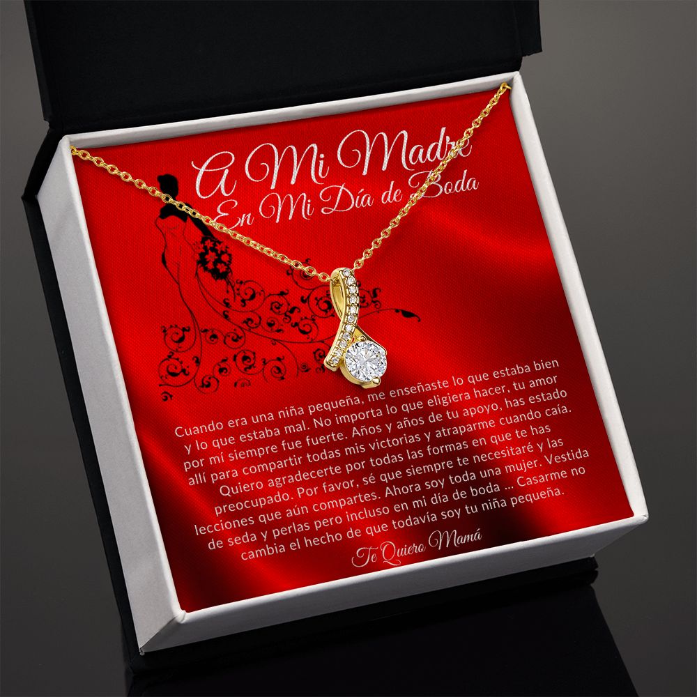 To My Mother On My Wedding Day Alluring Beauty Necklace (Spanish)