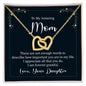 To My Amazing Mom Interlocking Hearts necklace