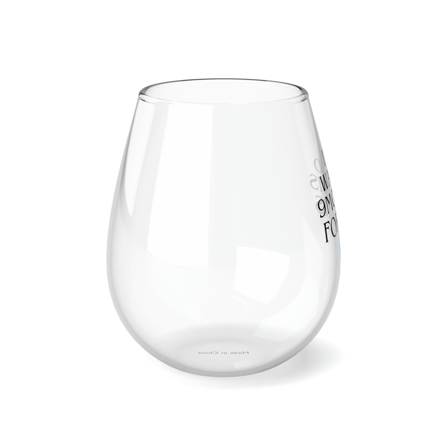 I've Waited 9 Months Stemless Wine Glass, 11.75oz (A-3)