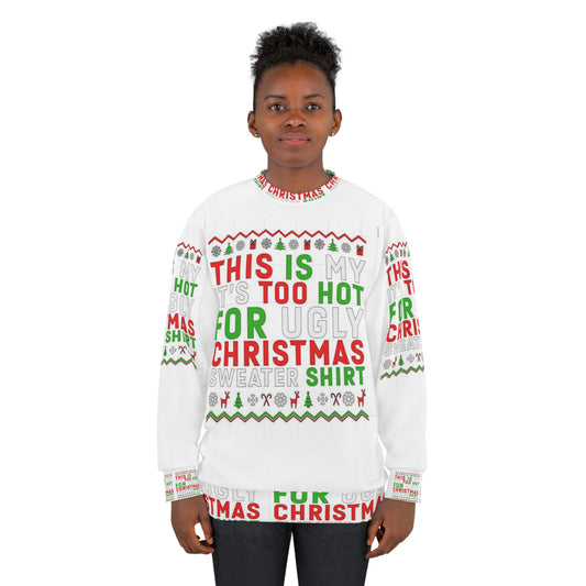 My To Hot Ugly Unisex Sweatshirt (AOP)