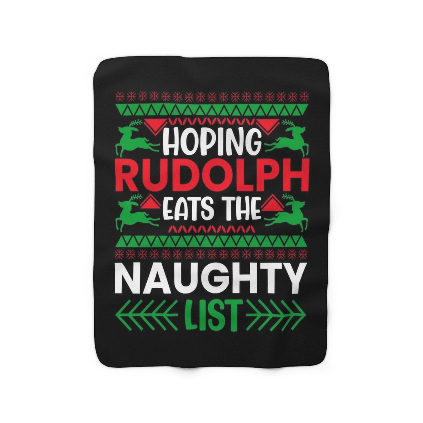 Hoping Rudolph Eats The Naughty List Sherpa Fleece Blanket