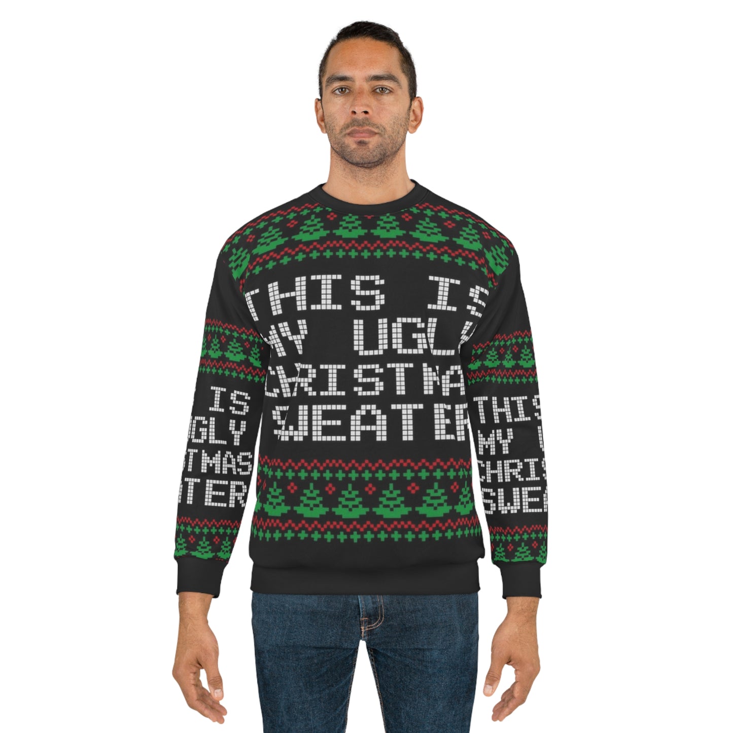 This Is My Ugly Sweater Unisex Sweatshirt (Black)