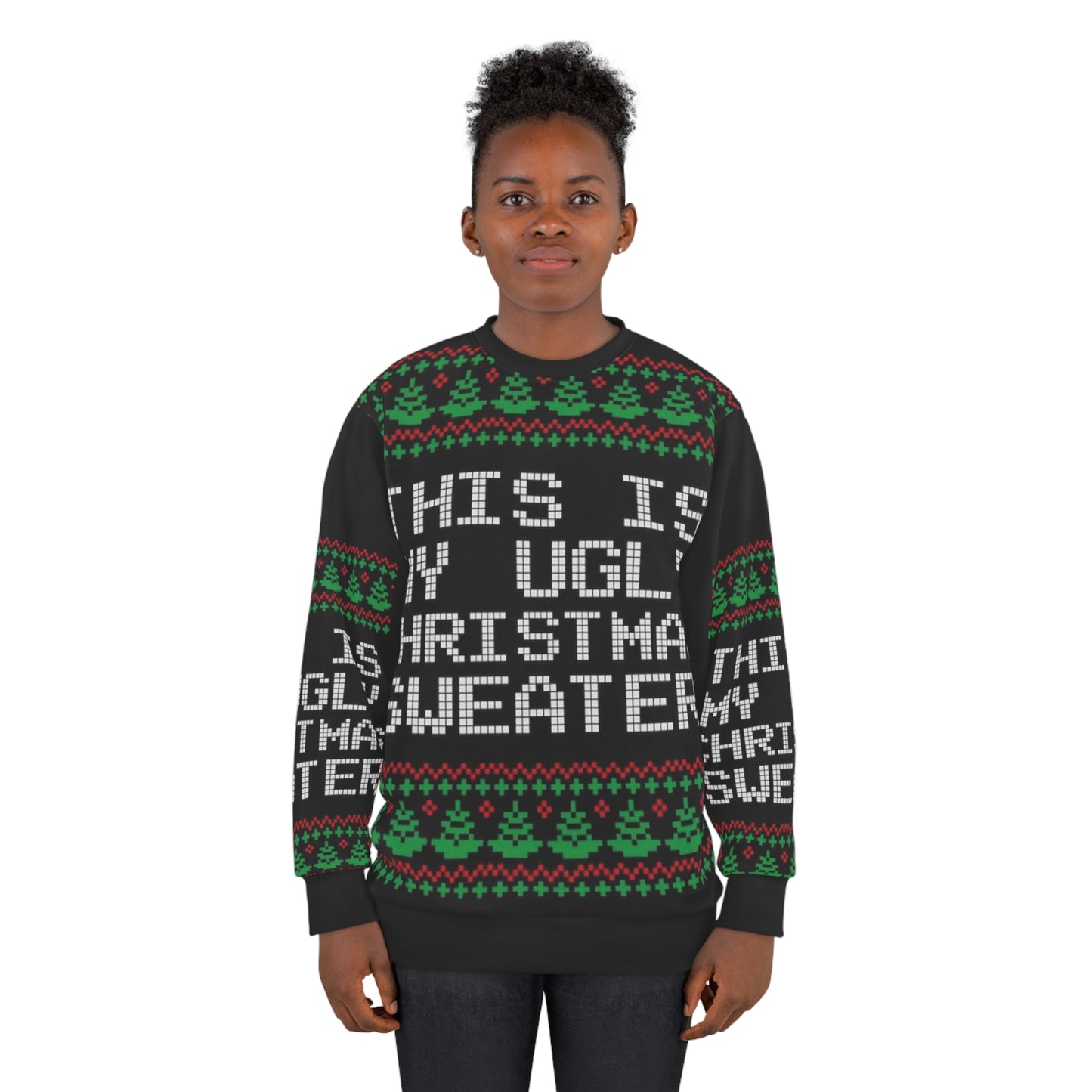 This Is My Ugly Sweater Unisex Sweatshirt (Black)