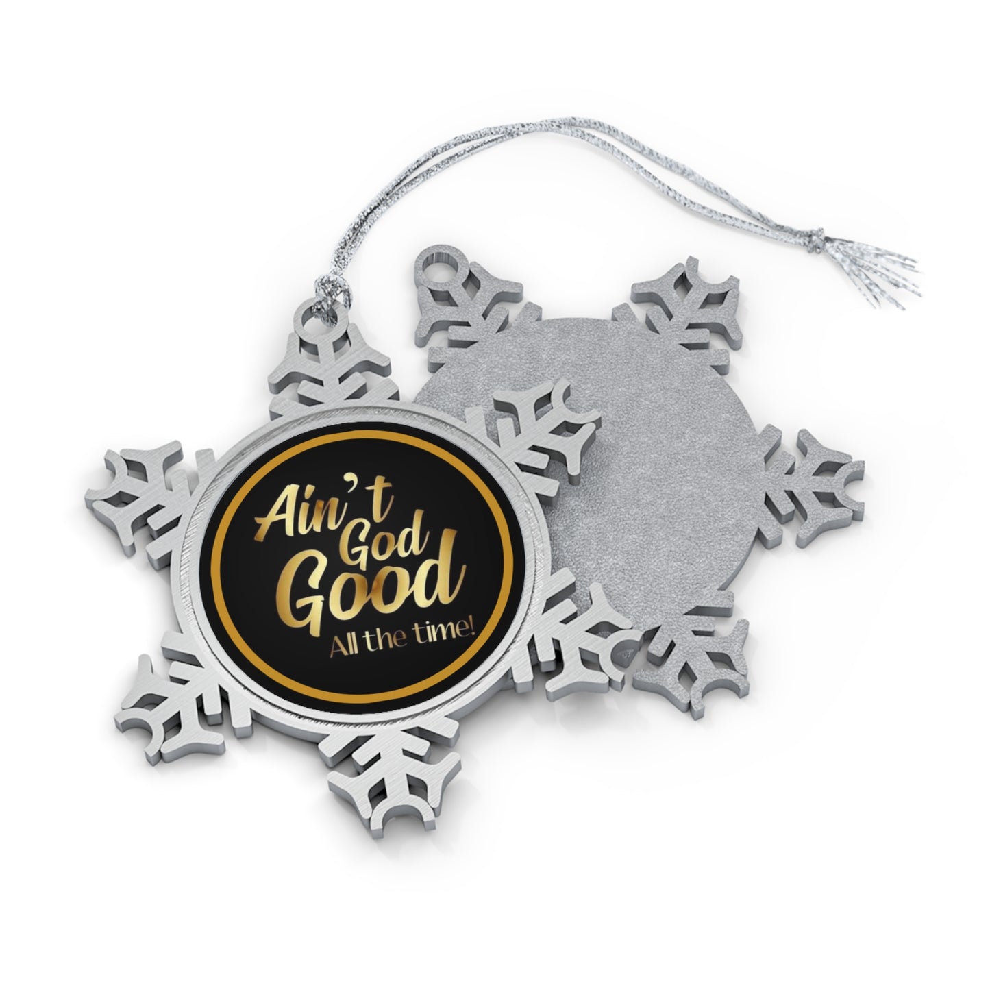 Ain't God Good Pewter Snowflake Ornament