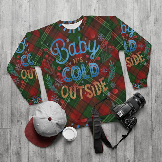 Baby It's Cold Outside Unisex Sweatshirt (AOP)