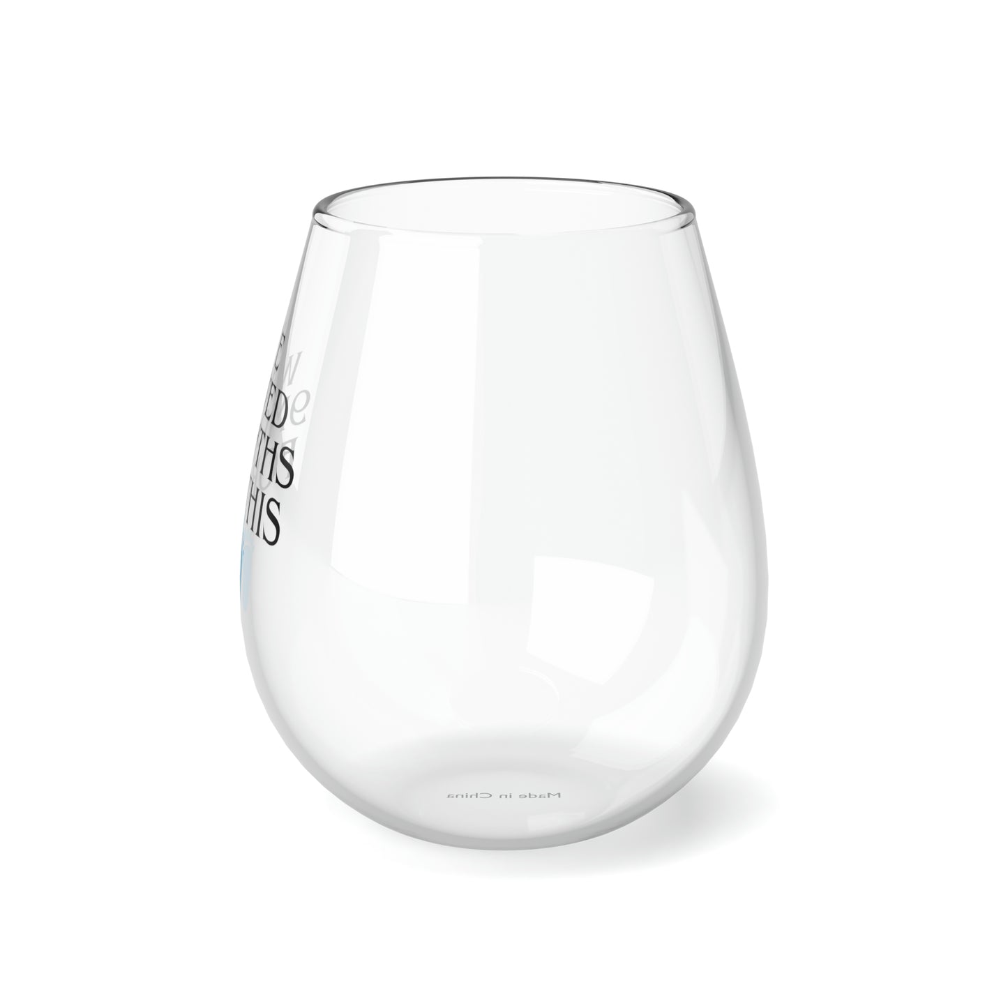 I've Waited 9 Months Stemless Wine Glass, 11.75oz (A-2)