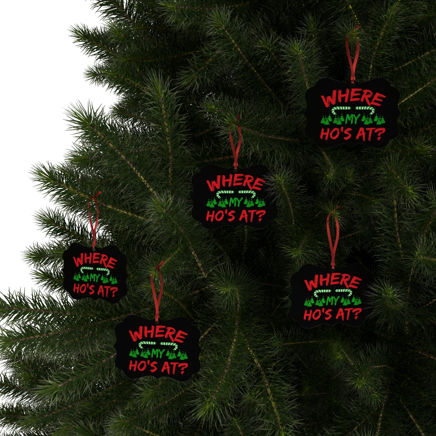 Where' My Ho At? Aluminum Ornaments (1pc, 5pcs, 10pcs, 20pcs)