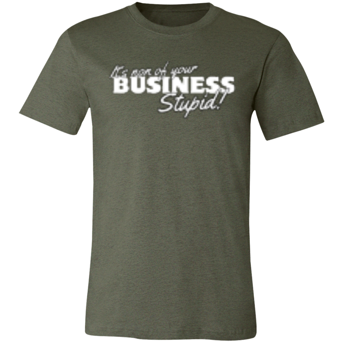 It's non of your Business White (1) 3001C Unisex Jersey Short-Sleeve T-Shirt