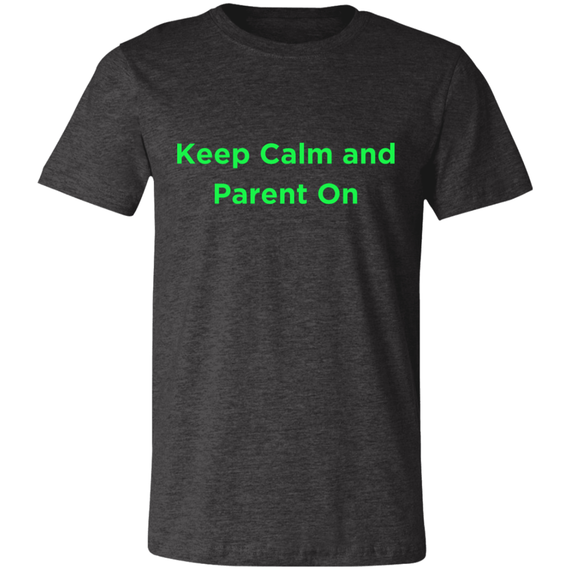 Keep Calm and Parent On Unisex Jersey Short-Sleeve T-Shirt