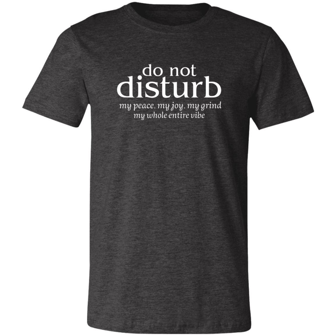 Do Not Disturb  Unisex Jersey Short-Sleeve T-Shirt