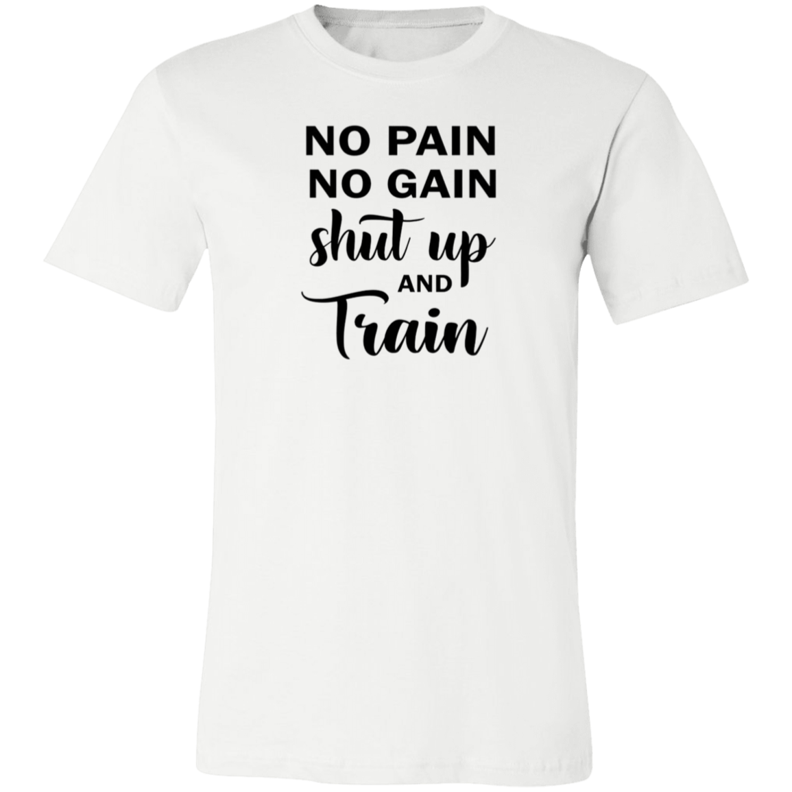 No Pain No Gain Unisex Jersey Short-Sleeve T-Shirt