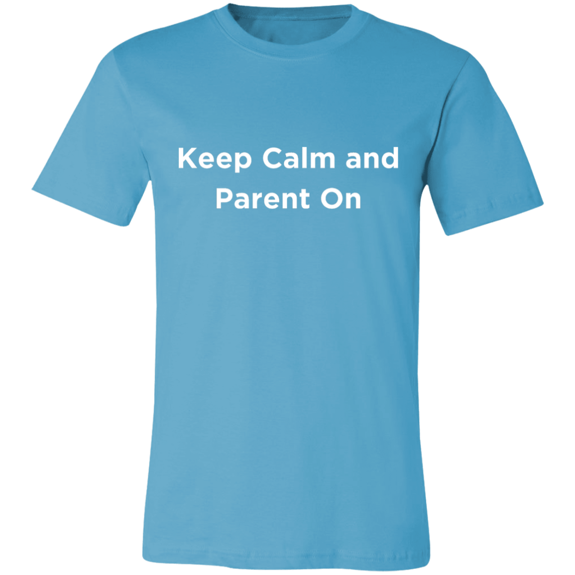 Keep Calm and Parent On 3 Unisex Jersey Short-Sleeve T-Shirt